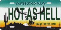 Arizona HOT AS HELL Metal License Plate