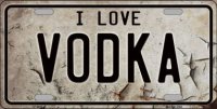 I Love Vodka Metal License Plate