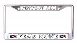 Respect All Fear None Chrome License Plate Frame