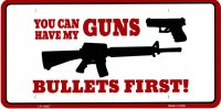 Bullets First Metal License Plate