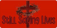 Jesus Cross Still Saving Lives Red Photo License Plate