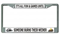 It's All Fun & Games Until … Chrome License Plate Frame