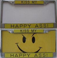 "Kiss My Happy Ass!" Custom Frame