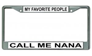 Call Me Nana Chrome License Plate FRAME