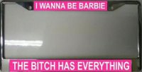 Barbie ... Has Everything License Plate Frame