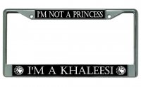 I'm A Khaleesi ... Chrome License Plate Frame