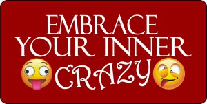 Embrace Your Inner Crazy Red Photo License Plate