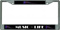 Music Equals Life Chrome License Plate Frame
