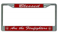 Blessed Are The Firefighters #3 Chrome License Plate Frame