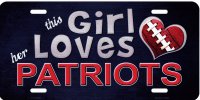 This Girl Loves Her Patriots Metal License Plate