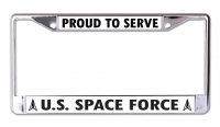 U.S. Space Force Proud To Serve Chrome License Plate Frame