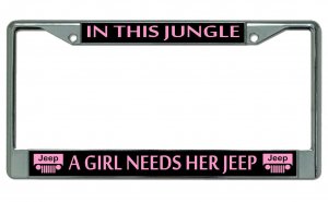 A Girl Needs Her Jeep … Chrome License Plate Frame