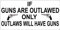 If Guns Are Outlawed Photo License Plate