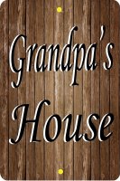 Grandpas House Parking Sign