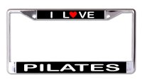 I Love Pilates Chrome License Plate Frame