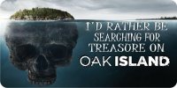 I'D Rather Be Searching Treasure Oak Island Photo License Plate