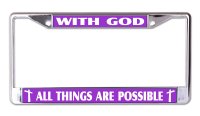 With God All Things Are Possible on Purple Chrome Frame