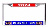 America Needs Trump 2024 Chrome License Plate Frame
