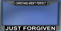 Christians Aren't Perfect Just Forgiven Photo License Frame