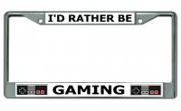 I'D Rather Be Gaming Chrome License Plate Frame