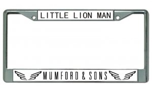 Mumford & Sons "Little Lion Man" Chrome License Plate Frame