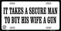 It Takes A Secure Man ... Metal License Plate