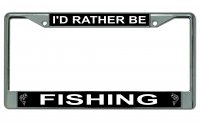 I'd Rather Be Fishing Photo License Plate Frame
