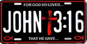 John 3:16 For God So Loved Metal LICENSE PLATE