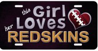 This Girl Loves Her Redskins Metal License Plate