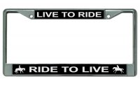 Live To Ride Ride To Live Horse On Black License Plate Frame