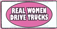 Real Women Drive Trucks Pink License Plate