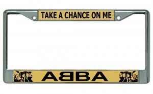 Abba Take A Chance On Me Chrome License Plate Frame