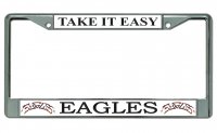 Eagles Take It Easy Chrome License Plate Frame
