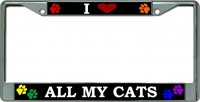 I Love All My Cats Chrome License Plate Frame