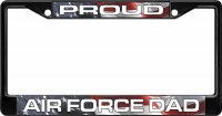 Proud Air Force Dad Black License Plate Frame