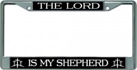 The Lord Is My Shepard Chrome License Plate Frame