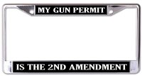 My Gun Permit Is The 2nd Amendment Chrome License Plate Frame