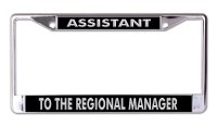 Assistant To The Regional Manager Chrome License Plate Frame