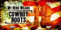 My Hero Wears Cowboy Boots Metal License Plate