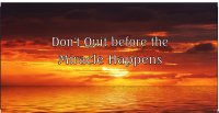Don’t Quit ... Miracle Happens Photo License Plate