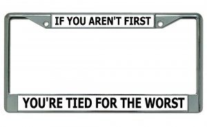 Aren't First … Tied For The Worst Chrome License Plate Frame