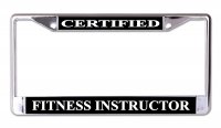 Certified Fitness Instructor Chrome License Plate Frame