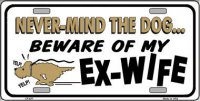Beware Of My Ex-Wife … Metal License Plate