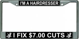 I'm A Hairdresser Chrome License Plate FRAME