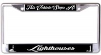 This Vehicle Stops At Lighthouses Chrome License Plate Frame