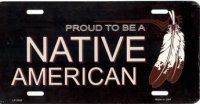 Proud to be a Native American License Plate