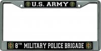 U.S. Army 8th Military Police Brigade Chrome License Plate Frame