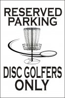Disc Golfers Only Photo Parking Sign