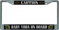 Caution Baby Yoda On Board Chrome License Plate Frame
