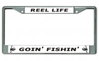 Reel Life Goin' Fishin' Chrome License Plate Frame